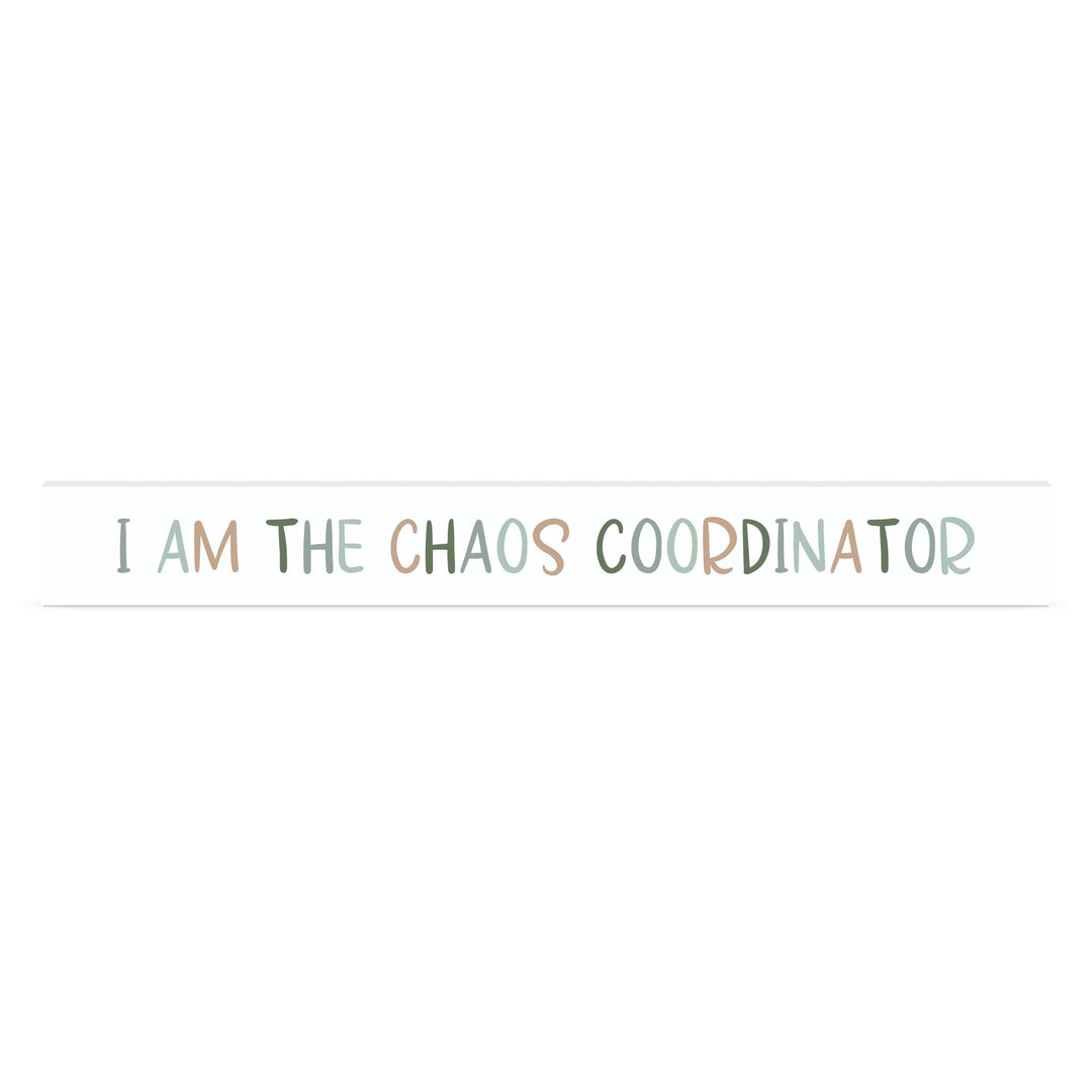 I Am The Chaos Coordinator Stick