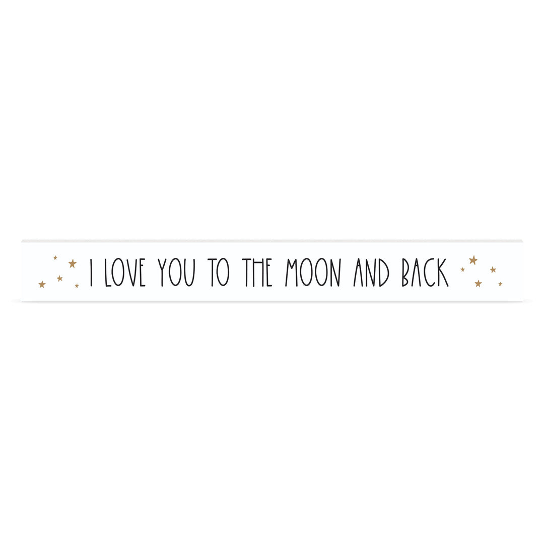 I Love You To The Moon And Back Stick