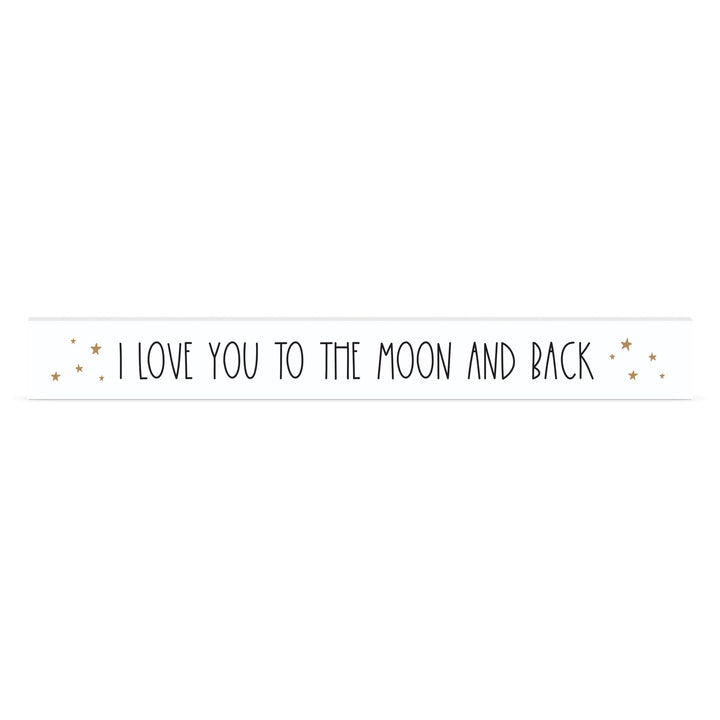 I Love You To The Moon And Back Stick