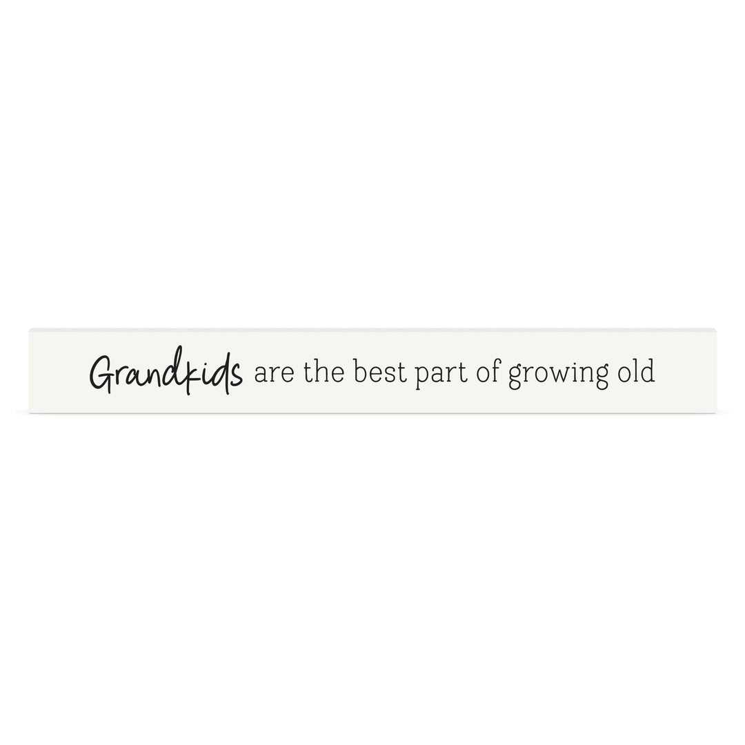 Grandkids Are The Best Part Of Growing Old Stick