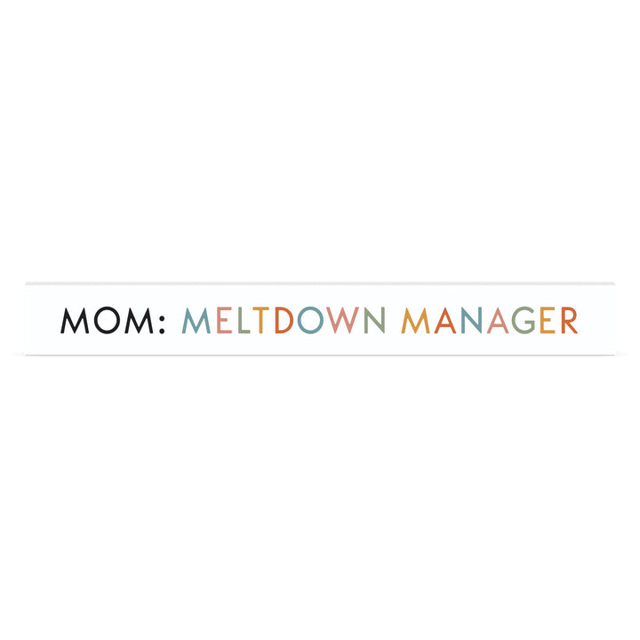 Mom: Meltdown Manager Stick