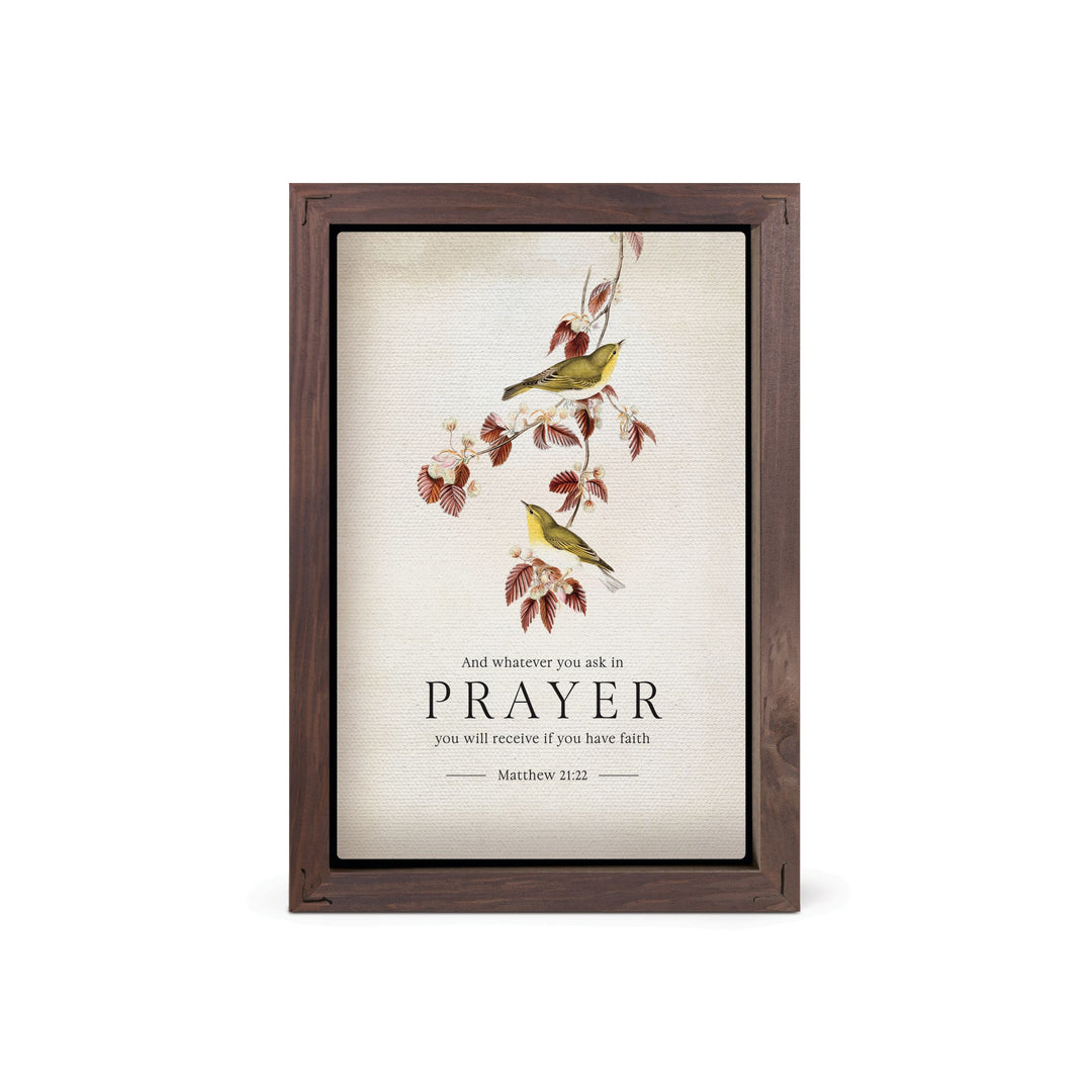 And Whatever You Ask In Prayer 5X7 Framed Art