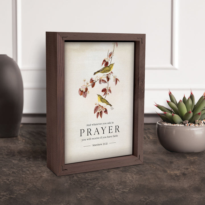 And Whatever You Ask In Prayer 5X7 Framed Art