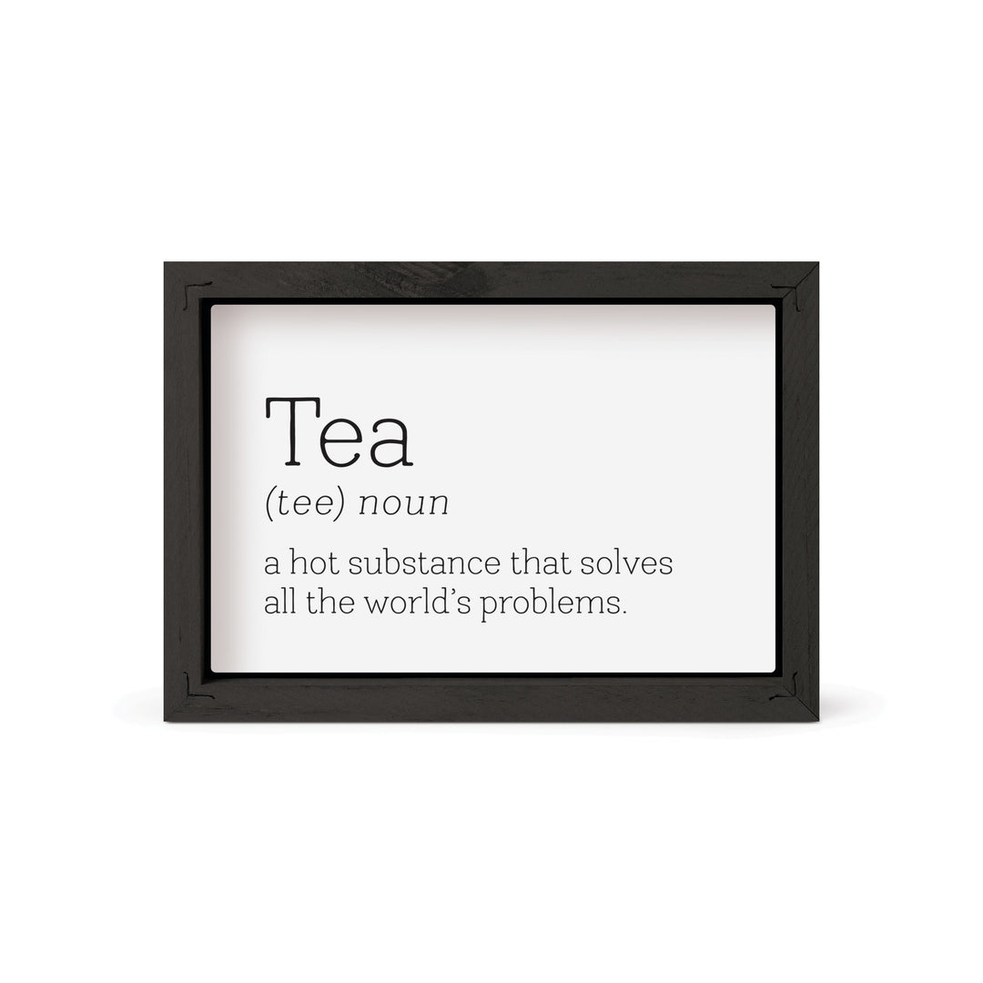 Tea Noun A Hot Substance That Solves Framed Art