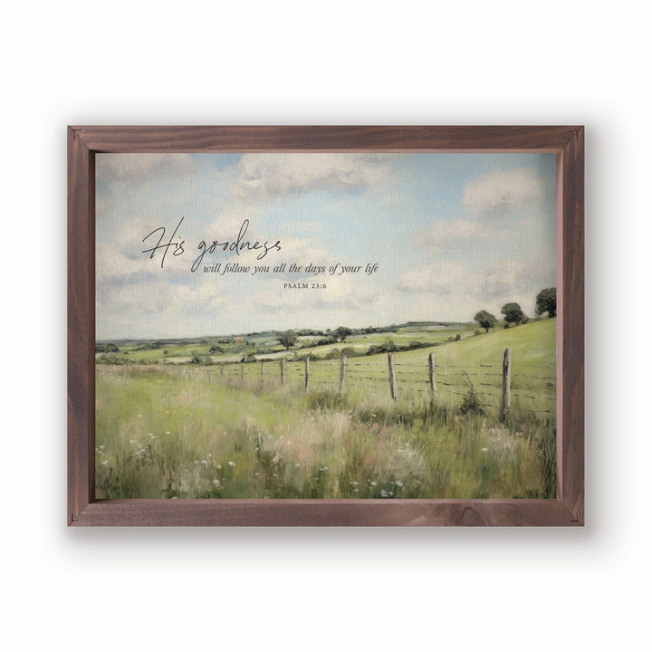 His Goodness Will Follow You Framed Linen